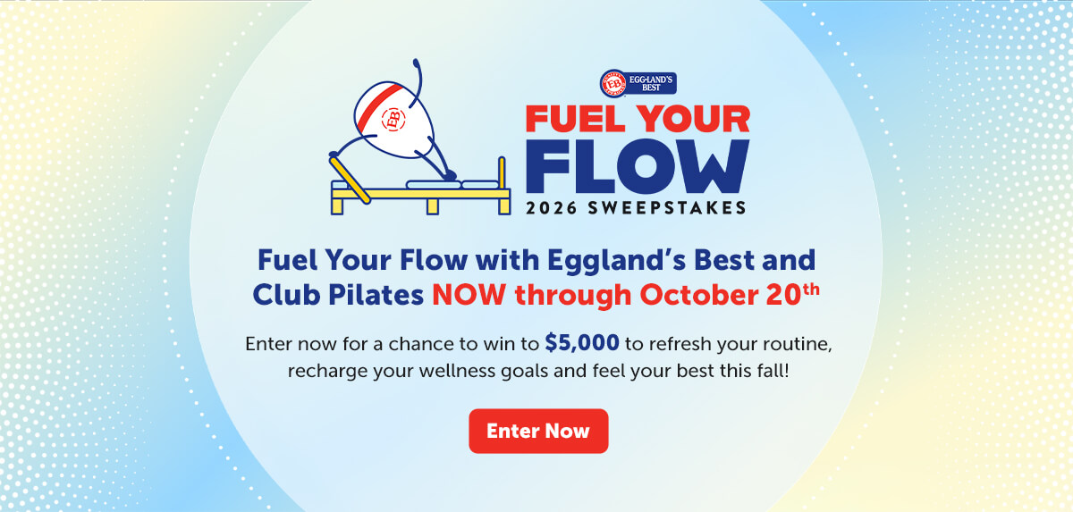 Eggland’s Best x Club Pilates “Fuel Your Flow with EB” Sweepstakes